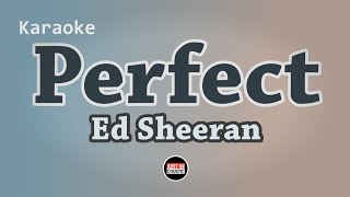 Ed Sheeran  Perfect Karaoke [upl. by Dallis]