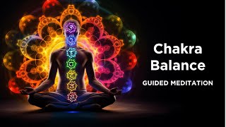 Chakra Balance Guided Meditation for Positive Energy [upl. by Anilehs]