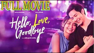 Hello Love Goodbye 2019 Movie  Kathryn Bernardo Kakai B Alden Richards  Review and Facts [upl. by Lashar]