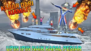 UPIN IPIN KABUR DARI KIAMAT NAIK KAPAL PESIAR BERSAMA ULTRAMAN  GTA 5 BOCIL SULTAN [upl. by Obediah964]