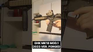 GHK MK18 MOD1 FORGED VER airsoft [upl. by Anirtal]