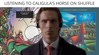 Listening To Caligulas Horse On Shuffle [upl. by Akirej280]