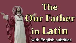 The OUR FATHER  LORDS PRAYER in Latin Slow to Fast [upl. by Mendes747]