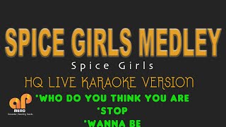 SPICE GIRLS MEDLEY HQ KARAOKE VERSION [upl. by Liggitt293]