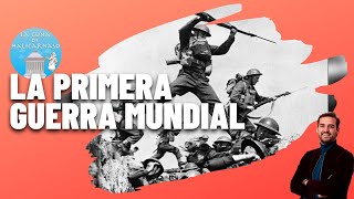 La HISTORIA de la PRIMERA GUERRA MUNDIAL  Primera parte Alianzas y primeros combates  1914 [upl. by Norehc]