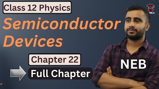 Semiconductor Devices Class 12 Physics  Chapter 22  NEB  Full Chapter  One Shot  Gurubaa [upl. by Symons]