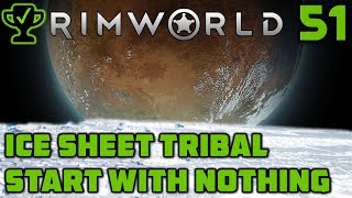 Final Preparations  Rimworld Ice Sheet Tribal Ep 51 Rimworld 10 Ice Sheet Challenge [upl. by Stacia]