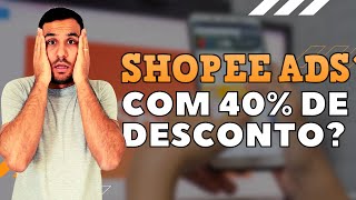 COMO GANHAR 40 DE DESCONTO SHOPEE ADS CUPOM SHOPEE ADS [upl. by Akemihs]