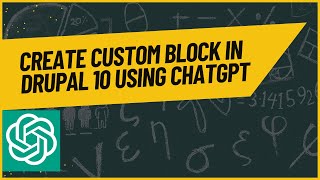 Create custom block in Drupal 10 using ChatGPT [upl. by Fidelis]