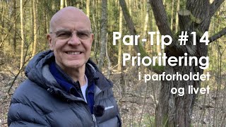 ParTip14  Prioritering i parforholdet og livet [upl. by Ellehcer]