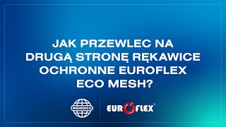 Jak przewlec na drugą stronę rękawice ochronne Euroflex Eco Mesh [upl. by Sharleen]