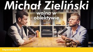 Michał Zieliński opowiada jak wygląda wojna i dlaczego jest zawsze przegrana  Imponderabilia 64 [upl. by Nirad]