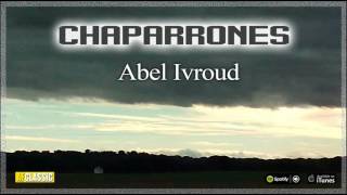 Abel Ivroud Chaparrones Full Album [upl. by Engamrahc]