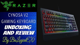 Razer Cynosa V2 Gaming Keyboard UNBOXING and REVIEW By BioEX1  BioLogicalEX1 [upl. by Ahens]