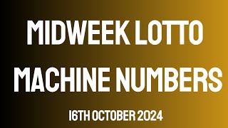 Midweek Lotto Machine Numbers 16th October 2024 [upl. by Assirec]