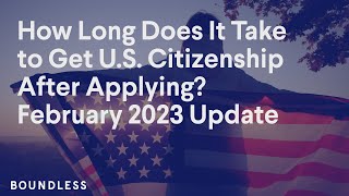 How Long Does It Take to Get U S Citizenship After Applying  February 2023 Update [upl. by Rees]