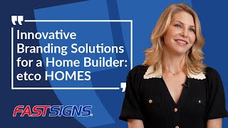 etco HOMES  FASTSIGNS®  Customer Stories [upl. by Mall]