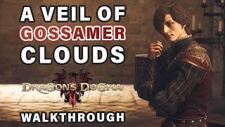 A Veil of Gossamer Clouds Quest Walkthrough  Investigate the Letter ► Dragons Dogma 2 [upl. by Shalom]