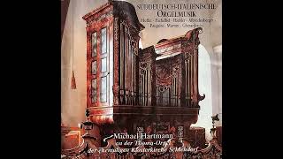 Süddeutschitalienische Orgelmusik  Michael Hartmann  ThomaOrgel St Tertulin Schlehdorf 1783 [upl. by Avi35]