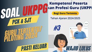 3 Soal dan Pembahasan UKPPG Piloting Guru Tertentu 2024 [upl. by Ellessig984]