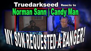 Norman Sann CANDY MAN reaction by Truedarkseed [upl. by Adria]