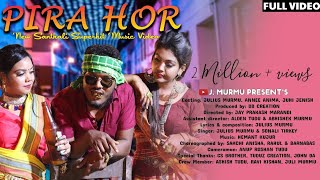 PIRA HOR  J MURMU ft SONALI TIRKEY  JUHI JENISH amp ANNEE ANIMA  SUPERHIT SANTHALI SONG 2021 [upl. by Rothschild900]