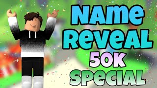 Name Reveal 50k Special [upl. by Parrisch]