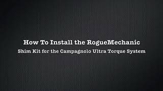 RogueMechanic UT Shim Kit Installation for Campagnolo Ultra Torque [upl. by Schriever]