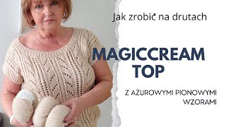 Jak zrobić na drutach MagicCreamTop z ażurowymi pionowymi wzorami [upl. by Yrohcaz487]