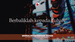 NYANYIKANLAH NYANYIAN BARU  BERBALIKLAH KEPADA TUHAN [upl. by Feldt359]