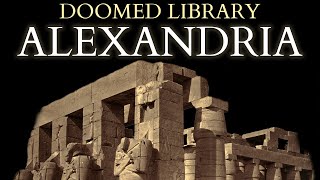 The Library of Alexandria  Myth vs History [upl. by Anirac]