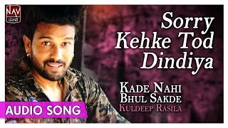 Sorry Kehke Tod Dindiya  Kuldeep Rasila  Popular Punjabi Sad Songs  Priya Audio [upl. by Balling]