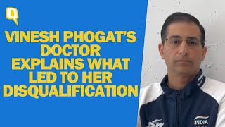 Vinesh Phogat’s Doctor Explains What Led to Her Disqualification At Paris Olympics 2024  The Quint [upl. by Kelsy962]