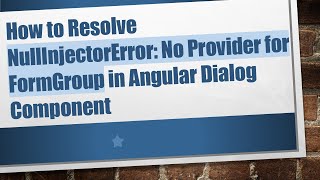 How to Resolve NullInjectorError No Provider for FormGroup in Angular Dialog Component [upl. by Budd]