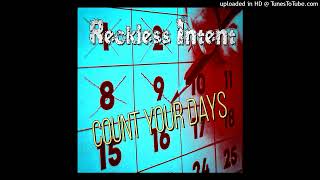 Reckless Intent  Count Your Days SINGLE [upl. by Beuthel]