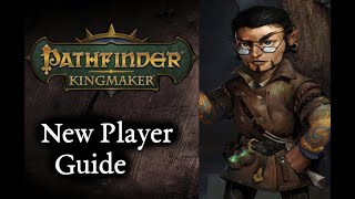 Pathfinder Kingmaker  New Player Guide [upl. by Mark]