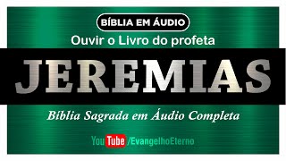 JEREMIAS  COMPLETO Bíblia em Áudio Livro [upl. by Enilraep]