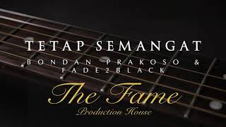 Karaoke Tetap Semangat Bondan Prakoso amp Fade2black [upl. by Yehsa]