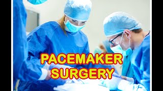 Pacemaker Surgery [upl. by Phelps943]