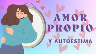 ❤️AMOR PROPIO y AUTOESTIMA  amarse a uno mismo [upl. by Adnilg426]