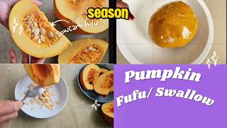 Using Pumpkin Vegetable to make Healthy Pumpkin FufuSwallow  Amazing Health BENEFITS [upl. by Uchish86]