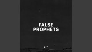 False Prophets [upl. by Milan]