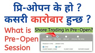 What is PRE OPEN Session  How Shares are Traded in PRE OPEN session  Share Trading Online Nepse [upl. by Avis]