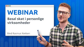 Webinar  Basal skat i personlige virksomheder [upl. by Pyotr]