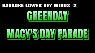 GREEN DAY  MACYS DAY PARADE KARAOKE LOWER KEY [upl. by Sidonie]