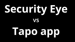 Security Eye vs Tapo app [upl. by Alyar255]