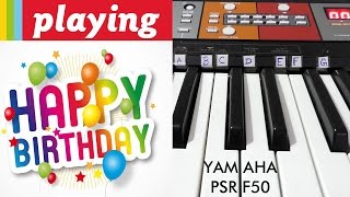 Learn to Play HAPPY BIRTHDAY on YAMAHA PSR F50 Keyboard with Notes [upl. by Ronacin232]