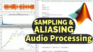 Sampling and Aliasing Explained Using MATLAB amp Audio Signal Processing  ADC 43 [upl. by Eojyllib]