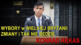 Wybory w Wielkiej Brytanii zmiany i tak nie będzie  Konrad Rękas [upl. by Ganny553]