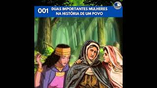 Ep 001  T3L124 Duas importantes mulheres na história de um povo [upl. by Monreal]